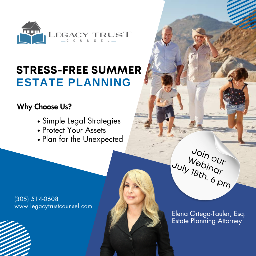 Legacy Trust Counsel Law Firm Stress-Free Summer Estate Planning Webinar